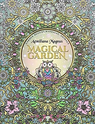 Magical Garden: Stress Relief Adult Coloring Book: Featuring Mandalas, Animals, Stress Relieving Patterns, Flowers And Garden Designs-..