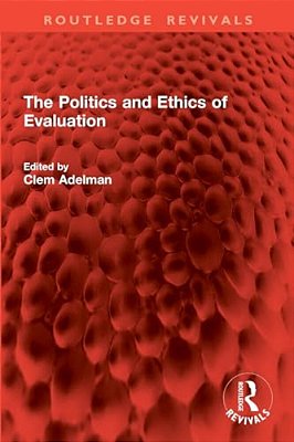 The Politics And Ethics Of Evaluation-..
