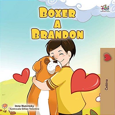Boxer And Brandon (Czech Children's Book)-..