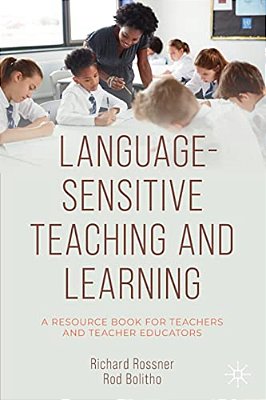 Language-Sensitive Teaching And Learning: A Resource Book For Teachers And Teacher Educators-..