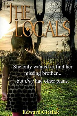 The Locals: One Young Girl's Journey Into Local Myth, Magic, And Monsters!-..
