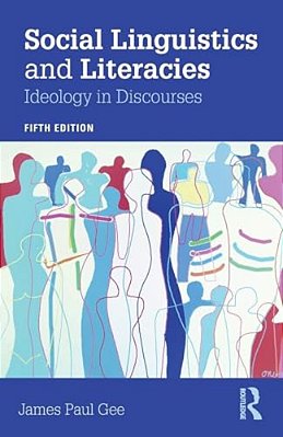 Social Linguistics And Literacies: Ideology In Discourses-..
