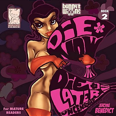 Bunny Wiggins Book 2: Die Now, Die Later!-..