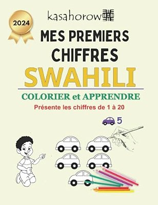 Mes Premiers Chiffres Swahili: Colorier Et Apprendre 1 2 3-..