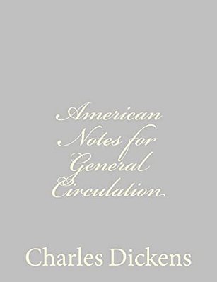 American Notes For General Circulation-..