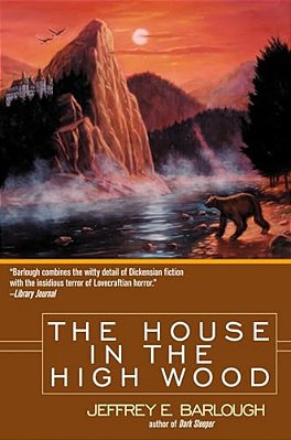 The House In The High Wood: A Story Of Old Talbotshire-..