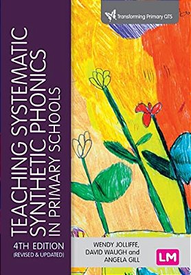 Teaching Systematic Synthetic Phonics In Primary Schools-..