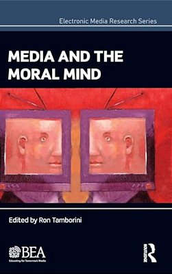 Media And The Moral Mind-..