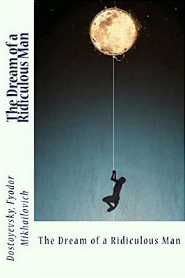 The Dream Of A Ridiculous Man-..