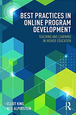 Best Practices In Online Program Development: Teaching And Learning In Higher Education-..