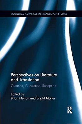 Perspectives On Literature And Translation: Creation, Circulation, Reception-..