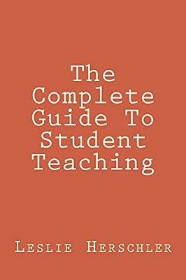 The Complete Guide To Student Teaching-..