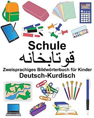 Deutsch-Kurdisch Schule Zweisprachiges Bildwörterbuch Für Kinder-..