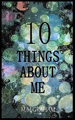 10 Things About Me-..