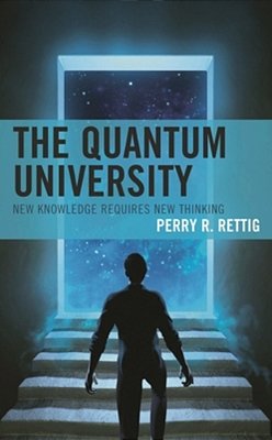 Quantum University: New Knowledge Requires New Thinking-..