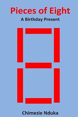 Pieces Of Eight: A Birthday Present-..