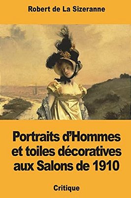 Portraits D'Hommes Et Toiles Décoratives Aux Salons De 1910-..