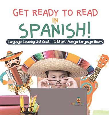Get Ready To Read In Spanish! Language Learning 3RD Grade Children's Foreign Language Books-..