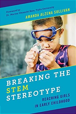 Breaking The Stem Stereotype: Reaching Girls In Early Childhood-..