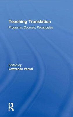 Teaching Translation: Programs, Courses, Pedagogies-..