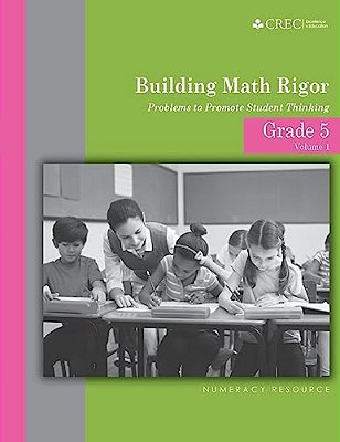 Grade 5 - Building Math Rigor: Problems To Promote Student Thinking-..