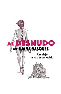 Al Desnudo: Un Viaje A Lo Desconocido-..