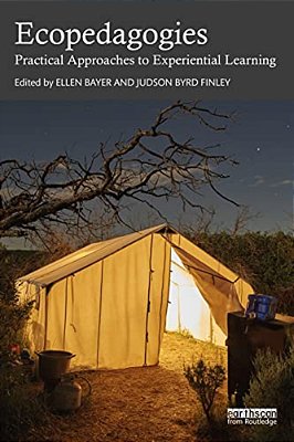Ecopedagogies: Practical Approaches To Experiential Learning-..