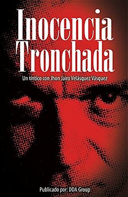 Inocencia Tronchada: Un Tintico Con Jhon Jairo Velásquez Vásquez-..