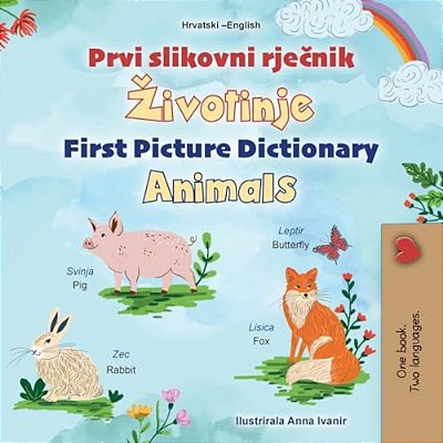 First Picture Dictionary - Animals (Croatian English Bilingual Children's Book)-..
