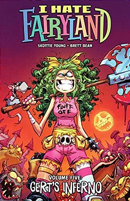 I Hate Fairyland Volume 5: Gert's Inferno-..