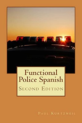 Functional Police Spanish: Second Edition-..