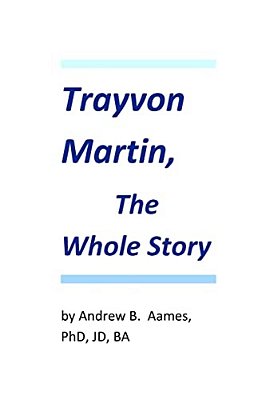 Trayvon Martin, The Whole Story-..