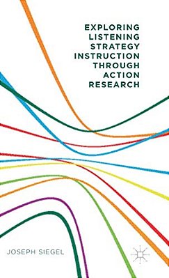 Exploring Listening Strategy Instruction Through Action Research-..