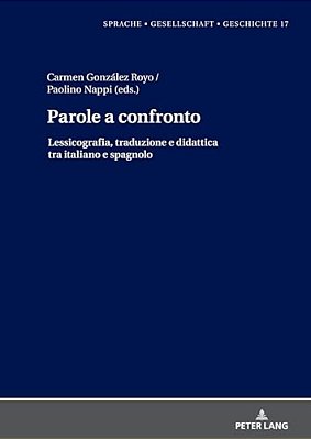 Parole A Confronto: Lessicografia, Traduzione E Didattica Tra Italiano E Spagnolo-..