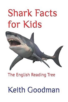 Shark Facts For Kids: The English Reading Tree-..