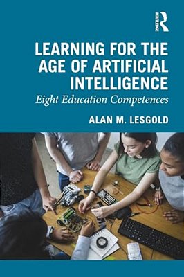 Learning For The Age Of Artificial Intelligence: Eight Education Competences-..