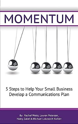 Momentum: 5 Steps To Help Your Small Business Establish A Communications Plan. -..