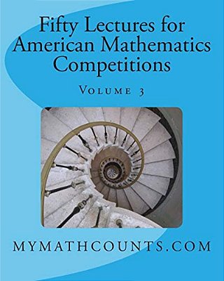 Fifty Lectures For American Mathematics Competitions-..