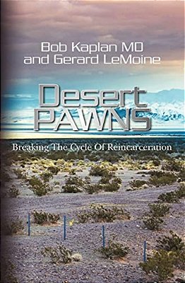 Desert Pawns: Breaking The Cycle Of Reincarceration-..