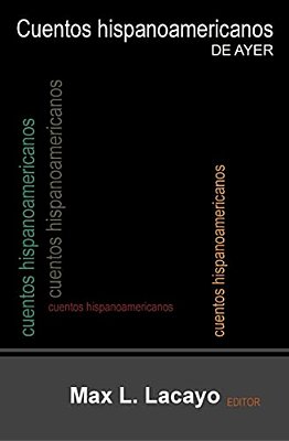 Cuentos Hispanoamericanos De Ayer-..