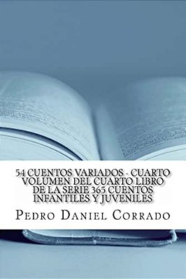 54 Cuentos Variados - Cuarto Volumen: 365 Cuentos Infantiles Y Juveniles-..