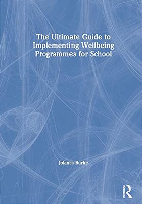 The Ultimate Guide To Implementing Wellbeing Programmes For School-..