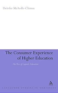 Consumer Experience Of Higher Education: The Rise Of Capsule Education-..