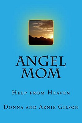 Angel Mom: Help From Above-..