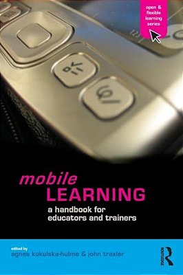 Mobile Learning: A Handbook For Educators And Trainers-..