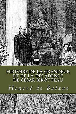 Histoire De La Grandeur Et De La Decadence De Cesar Birotteau-..