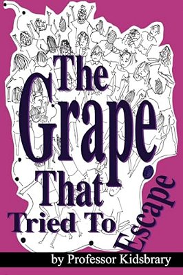 The Grape That Tried To Escape-..