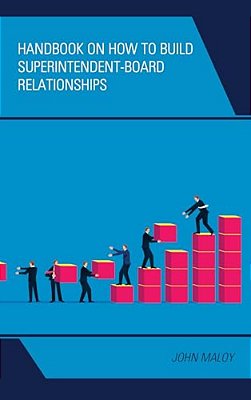 Handbook On How To Build Superintendent-Board Relationships-..