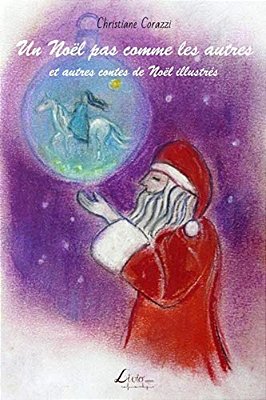 Un Noël Pas Comme Les Autres Et Autres Contes De Noël Illustrés-..
