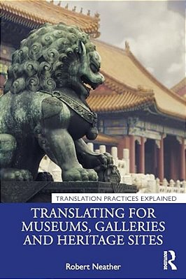 Translating For Museums, Galleries And Heritage Sites-..